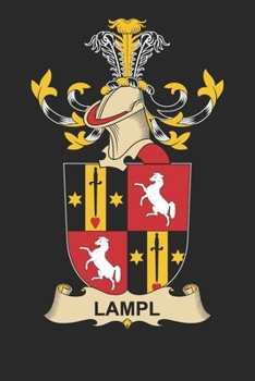 Paperback Lampl: Lampl Coat of Arms and Family Crest Notebook Journal (6 x 9 - 100 pages) Book