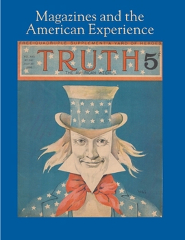 Hardcover Magazines and the American Experience: Highlights from the Collection of Steven Lomazow, M.D. Book