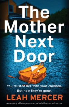 Paperback The Mother Next Door: A completely addictive page-turner packed with secrets and suspense Book