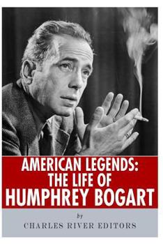 Paperback American Legends: The Life of Humphrey Bogart Book