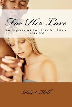 Paperback For Her Love: An Expression For Your Soulmate Revisited Book