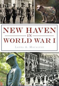 Paperback New Haven in World War I Book