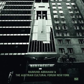 Hardcover Raimund Abraham & the Austrian Cultural Forum New York Book