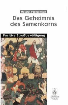 Paperback Das Geheimnis Des Samenkorns: Positive Streßbewältigung [German] Book