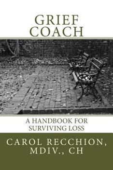Paperback Grief Coach: A Handbook for Surviving Loss Book