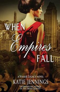 Paperback When Empires Fall: A Vasser Legacy Novel Book