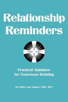 Paperback Relationship Reminders: Practical Guidance for Conscious Relating Book