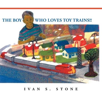 Paperback The Boy Who Loves Toy Trains!! Book