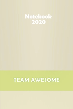 Paperback Team Awesome: Stylish matte cover / 6x9" 100 Pages Diary / 2020 Daily Planner - To Do List, Appointment Notebook Book