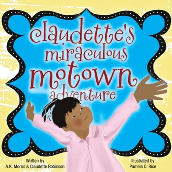 Paperback Claudette's Miraculous Motown Adventure Book