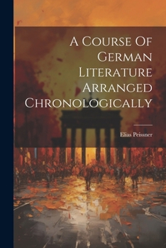 Paperback A Course Of German Literature Arranged Chronologically Book