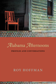 Hardcover Alabama Afternoons: Profiles and Conversations Book