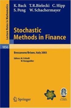 Paperback Stochastic Methods in Finance: Lectures Given at the C.I.M.E.-E.M.S. Summer School Held in Bressanone/Brixen, Italy, July 6-12, 2003 Book