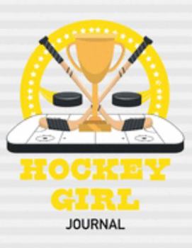 Hockey Girl Journal: Yellow 8.5 X 11 Inches Blank Lined Notebook to Write In