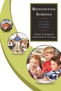 Hardcover Reinventing Schools: It's Time to Break the Mold Book