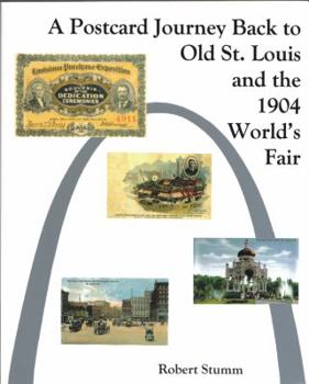 Paperback A Postcard Journey Back To Old St. Louis and The 1904 World's Fair Book