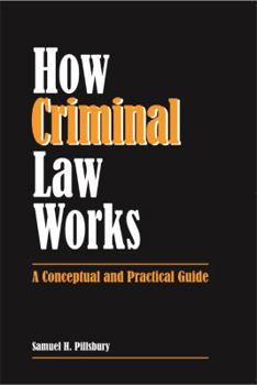 Paperback How Criminal Law Works: A Conceptual and Practical Guide Book