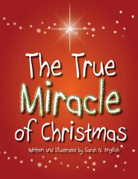 Paperback The True Miracle of Christmas Book