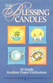 Paperback The Blessing Candles: 58 Simple Mealtime Prayer-Celebrations Book