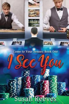 I See You (Come to Your Senses) - Book #1 of the Come to Your Senses