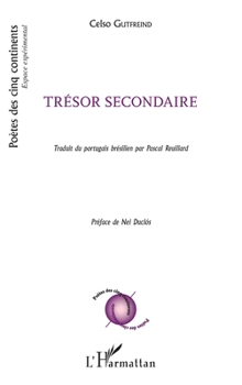 Paperback Trésor secondaire (Poètes Des Cinq Continents) (French Edition) [French] Book