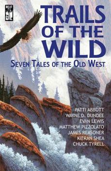 Paperback Trails of the Wild: SevenTales of the Old West Book