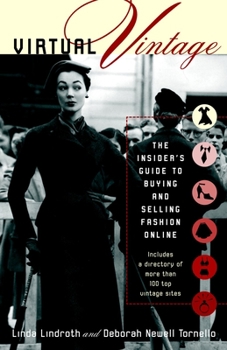 Paperback Virtual Vintage: The Insider's Guide to Buying and Selling Fashion Online Book