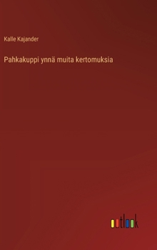 Pahkakuppi ynnä muita kertomuksia (Finnish Edition)