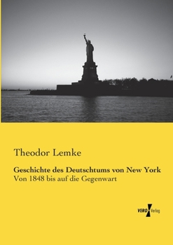 Geschichte Des Deutschtums Von New York
