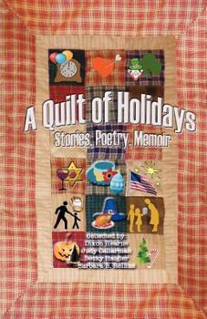 Paperback A Quilt of Holidays - Stories, Poetry, Memoir Book