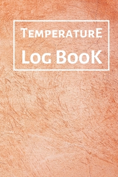 Paperback Temperature Log Book: Food Temperature Log Sheet, Temperature Check Sheet, Fridge Temperature Record Sheet Template, Temperature Recorder Book