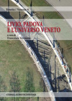 Paperback Livio, Padova E l'Universo Veneto [Italian] Book