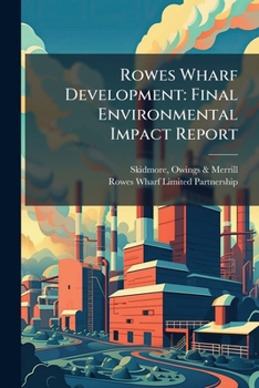 Paperback Rowes Wharf Development: Final Environmental Impact Report: Final v. 2 Book