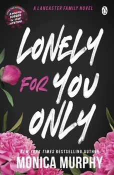 Lonely for You Only - Book #6 of the Lancaster Prep