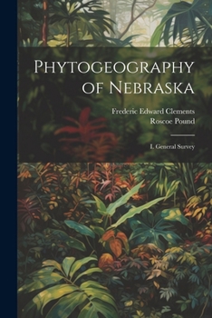 Paperback Phytogeography of Nebraska: I. General Survey Book