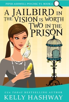 Hardcover A Jailbird in the Vision is Worth Two in the Prison Book