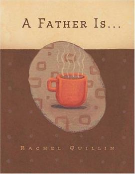 Paperback A Father Is... Book