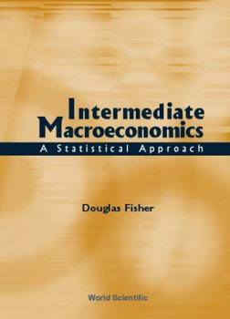 Paperback Intermediate Macroeconomics: A Statistical Approach Book