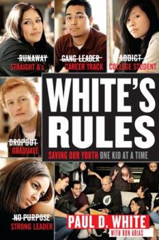 Hardcover White's Rules: Saving Our Youth One Kid at a Time Book