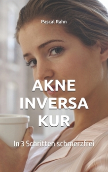 Paperback Akne Inversa Kur: In 3 Schritten schmerzfrei [German] Book