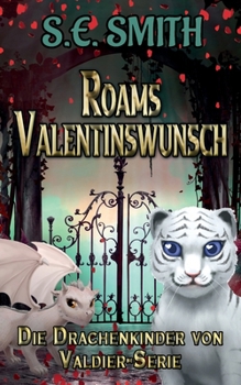 Paperback Roams Valentinswunsch (Die Drachenkinder von Valdier-Serie) (German Edition) [German] Book
