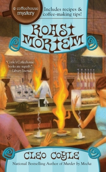 Roast Mortem - Book #9 of the Coffeehouse Mystery