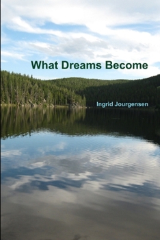 Paperback What Dreams Become Book
