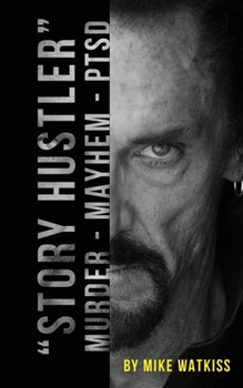 Paperback "Story Hustler": Murder-Mayhem-PTSD Book