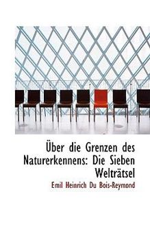 Paperback Ber Die Grenzen Des Naturerkennens: Die Sieben Weltr Tsel Book