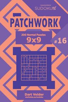 Paperback Sudoku Patchwork - 200 Normal Puzzles 9x9 (Volume 16) Book