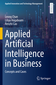 Paperback Applied Artificial Intelligence in Business: Concepts and Cases Book