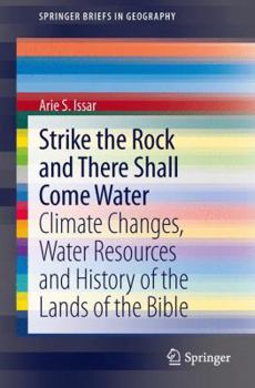 Paperback Strike the Rock and There Shall Come Water: Climate Changes, Water Resources and History of the Lands of the Bible Book