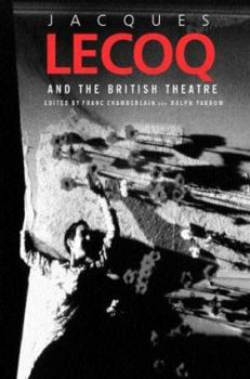 Paperback Jacques Lecoq and the British Theatre Book