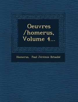 Paperback Oeuvres /Homerus, Volume 4... [French] Book